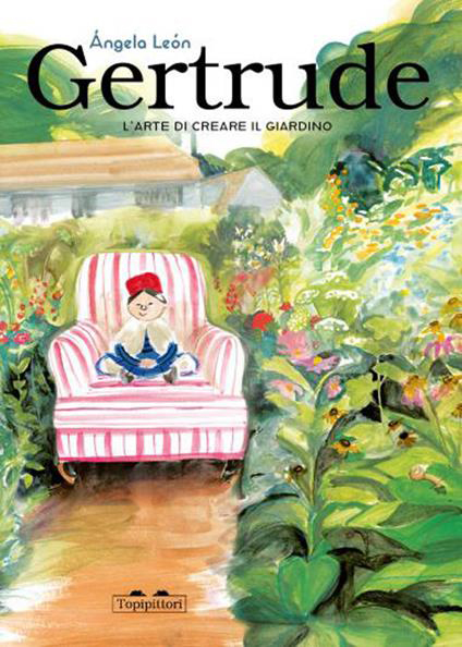 Copertina Gertrude l'arte di creare il giardino di Angela Leon
